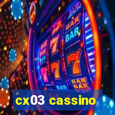 cx03 cassino